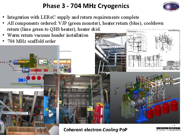 Phase 3 - 704 MHz Cryogenics • Integration with LERe. C supply and return