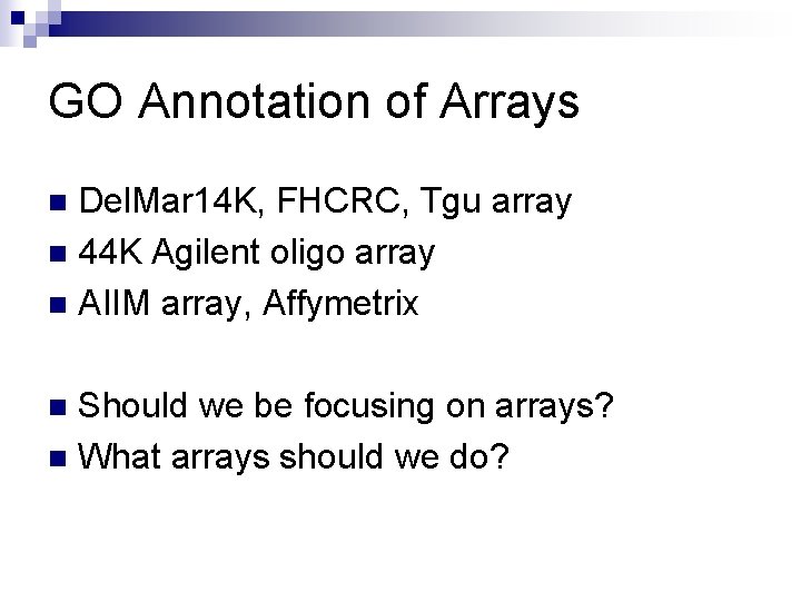 GO Annotation of Arrays Del. Mar 14 K, FHCRC, Tgu array n 44 K