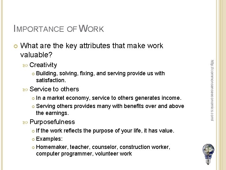 IMPORTANCE OF WORK What are the key attributes that make work valuable? Building, solving,