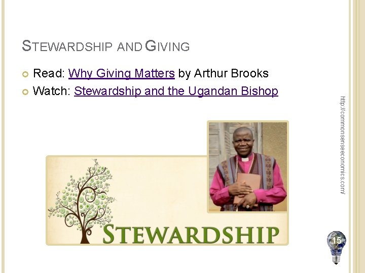 STEWARDSHIP AND GIVING Read: Why Giving Matters by Arthur Brooks Watch: Stewardship and the