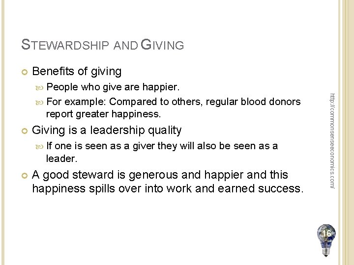 STEWARDSHIP AND GIVING Benefits of giving People Giving is a leadership quality If one