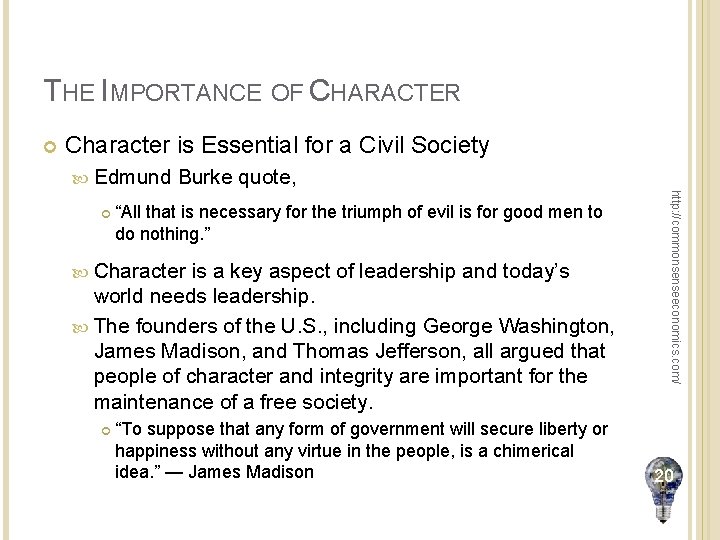 THE IMPORTANCE OF CHARACTER Character is Essential for a Civil Society Edmund “All that
