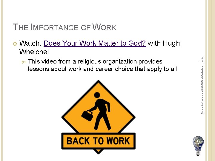 THE IMPORTANCE OF WORK Watch: Does Your Work Matter to God? with Hugh Whelchel