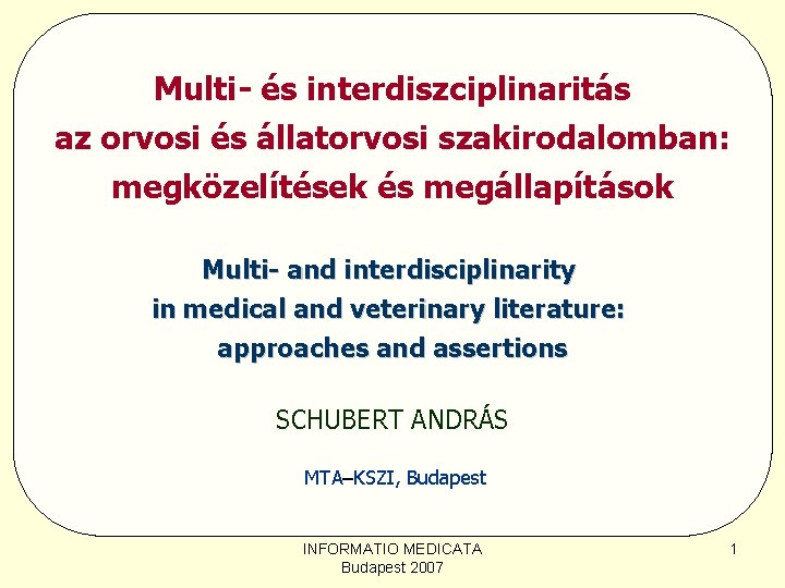 Multi- és interdiszciplinaritás az orvosi és állatorvosi szakirodalomban: megközelítések és megállapítások Multi- and interdisciplinarity