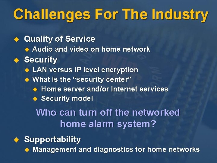 Challenges For The Industry u Quality of Service u u Audio and video on Challenges For The Industry u Quality of Service u u Audio and video on