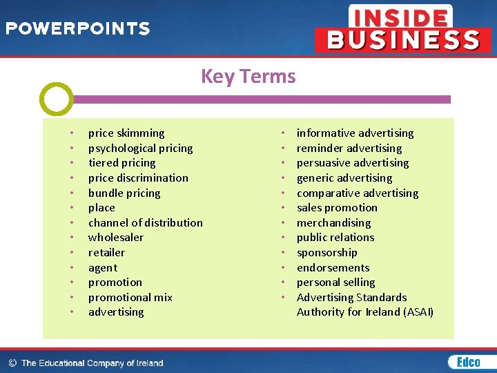 Key Terms • • • • price skimming psychological pricing tiered pricing price discrimination