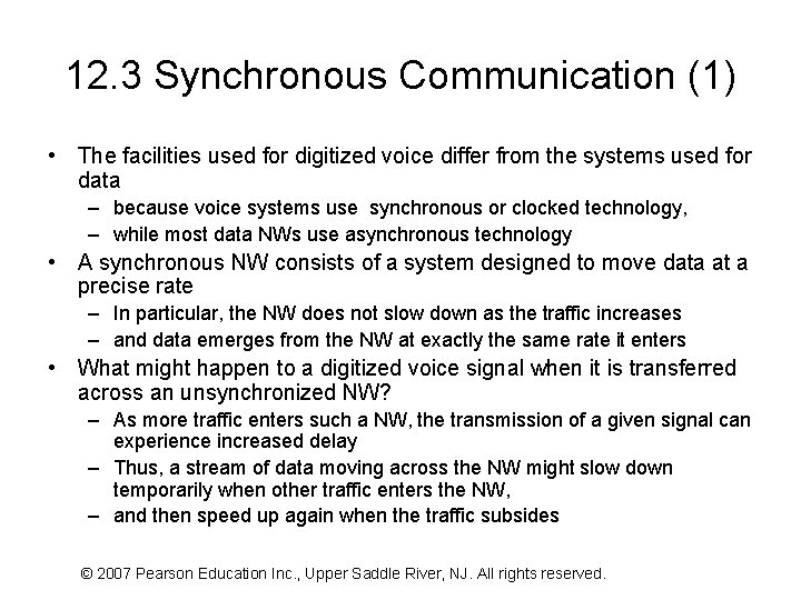 12. 3 Synchronous Communication (1) • The facilities used for digitized voice differ from