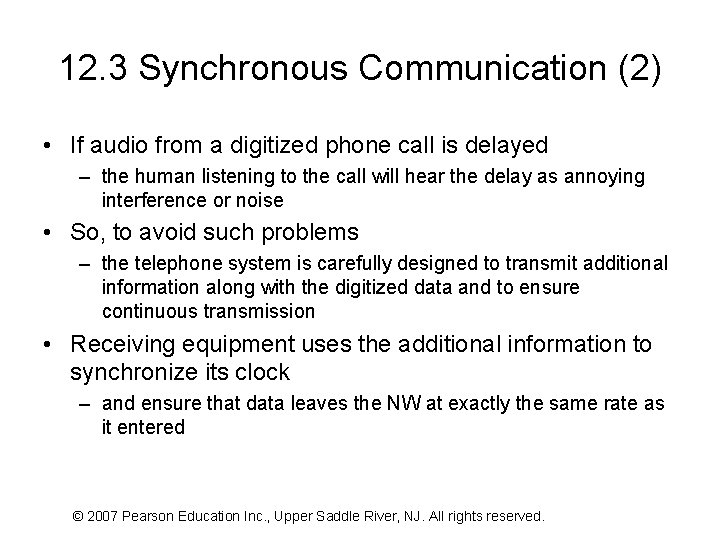 12. 3 Synchronous Communication (2) • If audio from a digitized phone call is