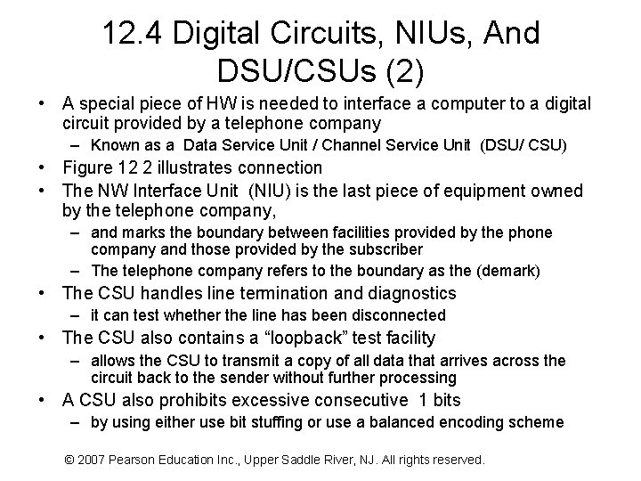 12. 4 Digital Circuits, NIUs, And DSU/CSUs (2) • A special piece of HW