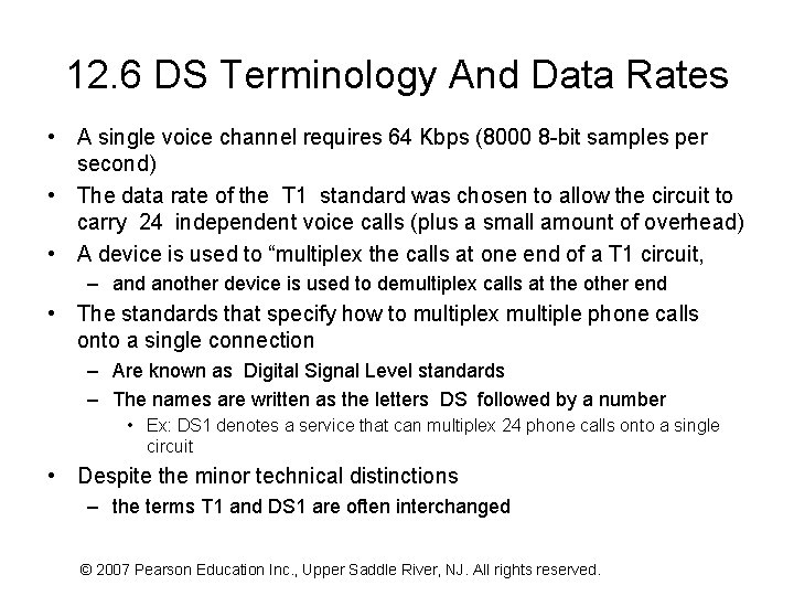 12. 6 DS Terminology And Data Rates • A single voice channel requires 64