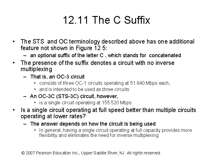 12. 11 The C Suffix • The STS and OC terminology described above has