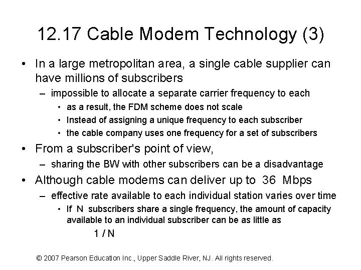 12. 17 Cable Modem Technology (3) • In a large metropolitan area, a single