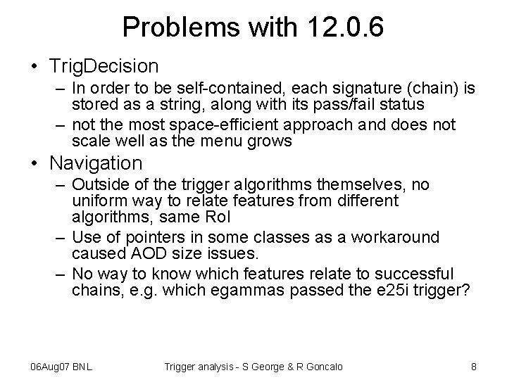 Problems with 12. 0. 6 • Trig. Decision – In order to be self-contained,