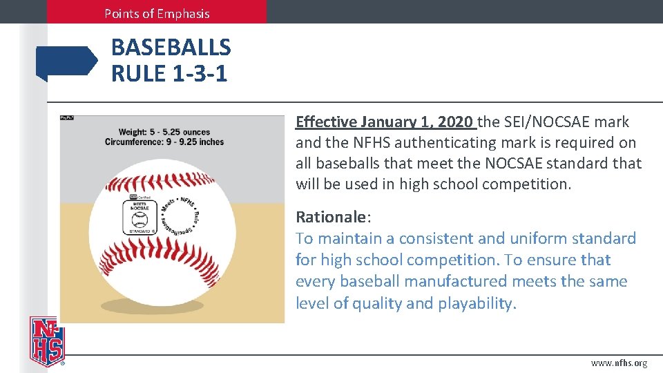 Points of Emphasis BASEBALLS RULE 1 -3 -1 Effective January 1, 2020 the SEI/NOCSAE