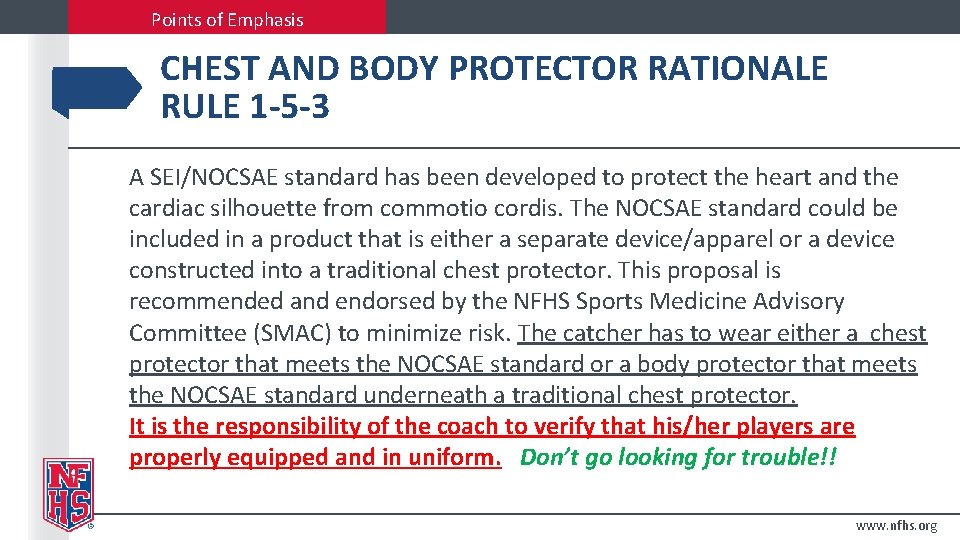 Points of Emphasis CHEST AND BODY PROTECTOR RATIONALE RULE 1 -5 -3 A SEI/NOCSAE