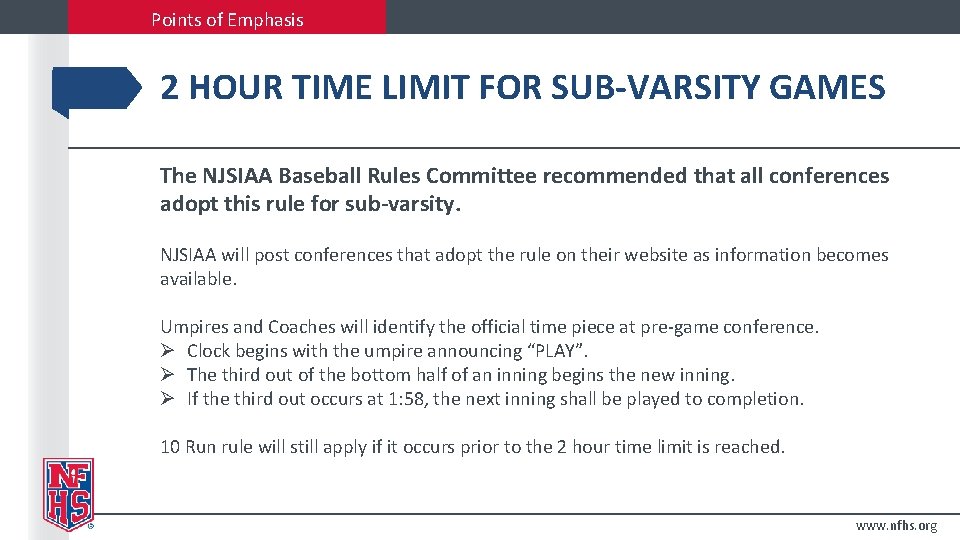 Points of Emphasis 2 HOUR TIME LIMIT FOR SUB-VARSITY GAMES The NJSIAA Baseball Rules