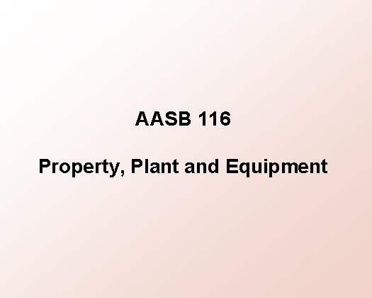 AASB 116 Property, Plant and Equipment 