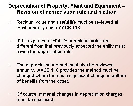 Depreciation of Property, Plant and Equipment – Revision of depreciation rate and method •