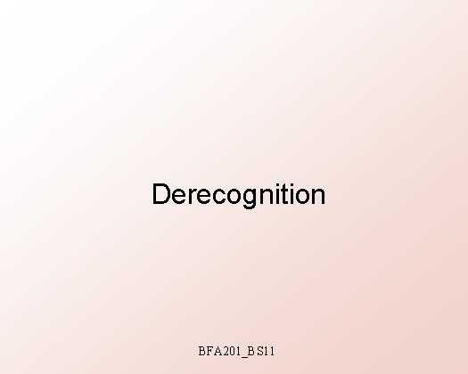 Derecognition BFA 201_BS 11 