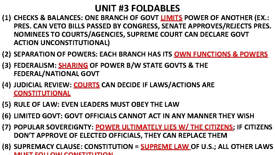 UNIT #3 FOLDABLES (1) CHECKS & BALANCES: ONE BRANCH OF GOVT LIMITS POWER OF