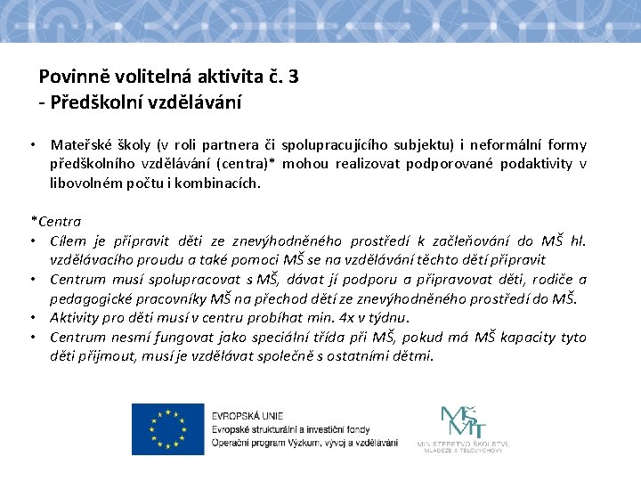 Povinně volitelná aktivita č. 3 - Předškolní vzdělávání • Mateřské školy (v roli partnera