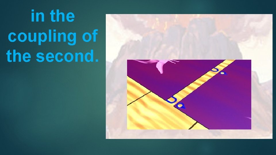 in the coupling of the second. 