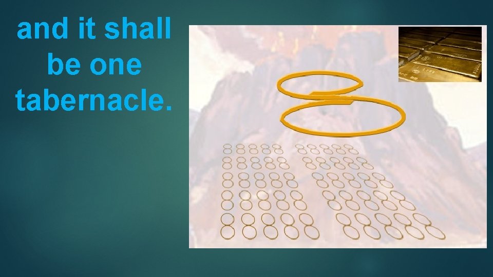 and it shall be one tabernacle. 