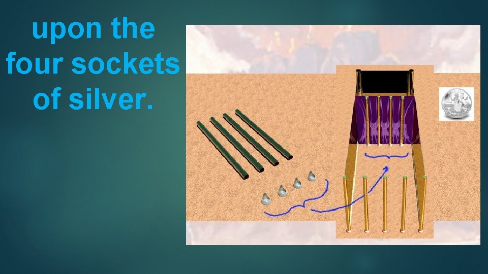 upon the four sockets of silver. 