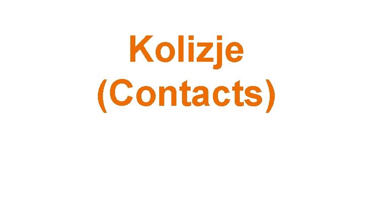 Kolizje (Contacts) 