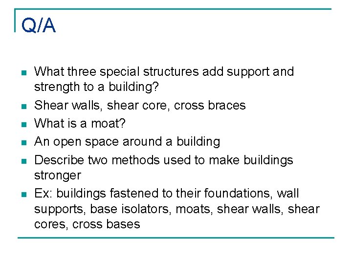 Q/A n n n What three special structures add support and strength to a