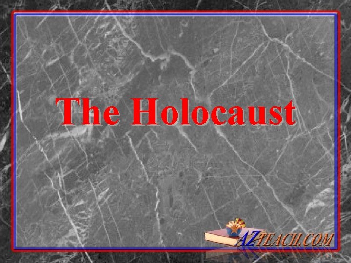 The Holocaust 