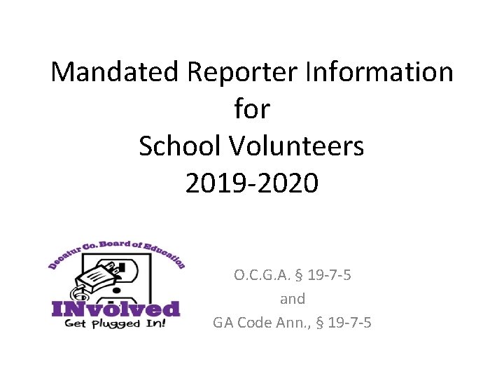 Mandated Reporter Information for School Volunteers 2019 2020