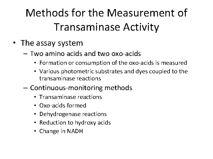 Methods for the Measurement of Transaminase Activity • The assay system – Two amino