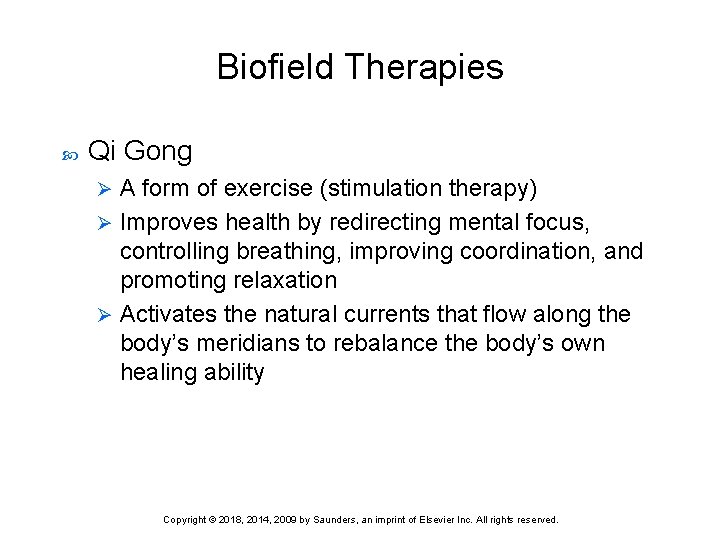 Biofield Therapies Qi Gong A form of exercise (stimulation therapy) Ø Improves health by