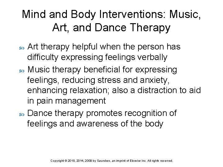 Mind and Body Interventions: Music, Art, and Dance Therapy Art therapy helpful when the