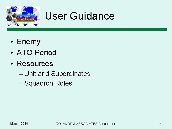 User Guidance • Enemy • ATO Period • Resources – Unit and Subordinates –