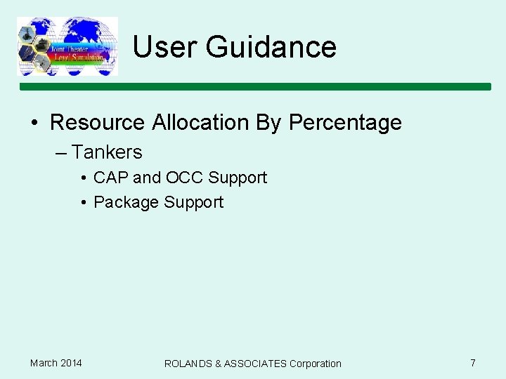 User Guidance • Resource Allocation By Percentage – Tankers • CAP and OCC Support