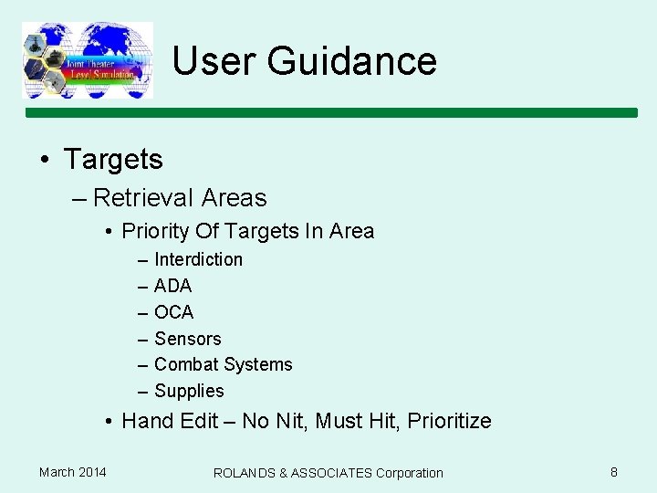 User Guidance • Targets – Retrieval Areas • Priority Of Targets In Area –