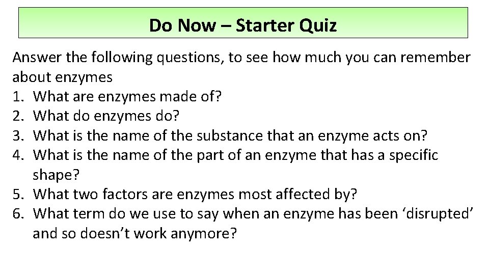 Do Now – Starter Quiz Answer the following questions, to see how much you