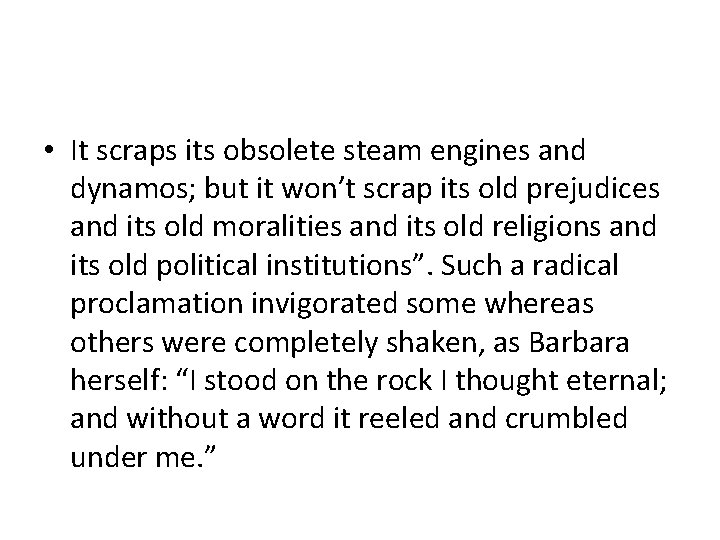  • It scraps its obsolete steam engines and dynamos; but it won’t scrap
