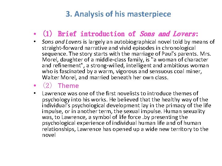 3. Analysis of his masterpiece • (1) Brief introduction of Sons and Lovers: •