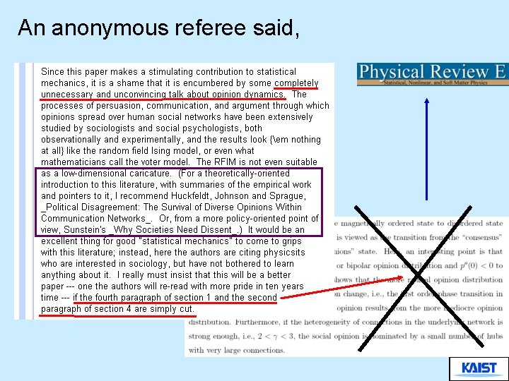 An anonymous referee said, 