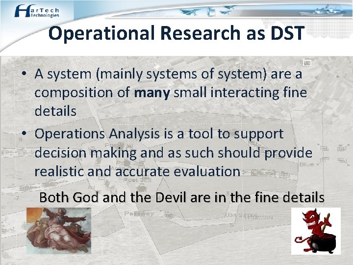 Operational Research as DST • A system (mainly systems of system) are a composition