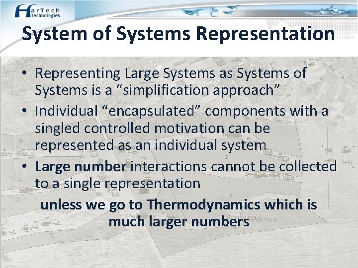 System of Systems Representation • Representing Large Systems as Systems of Systems is a