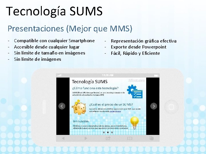 Tecnología SUMS Presentaciones (Mejor que MMS) - Compatible con cualquier Smartphone Accesible desde cualquier