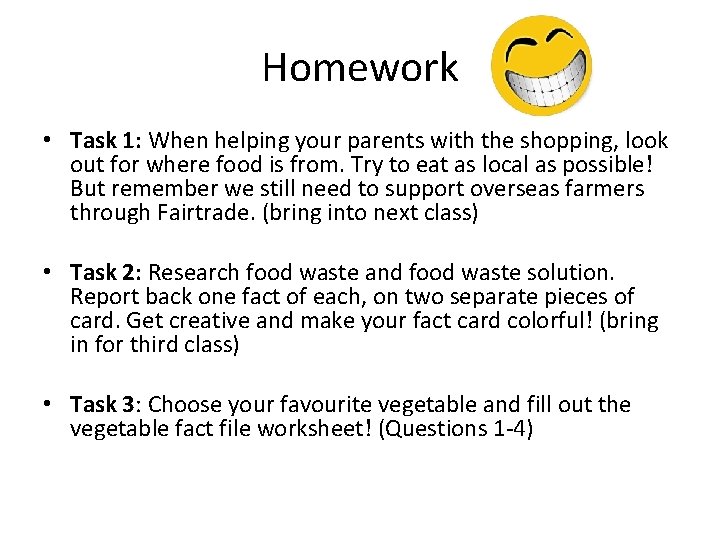 Homework • Task 1: When helping your parents with the shopping, look out for