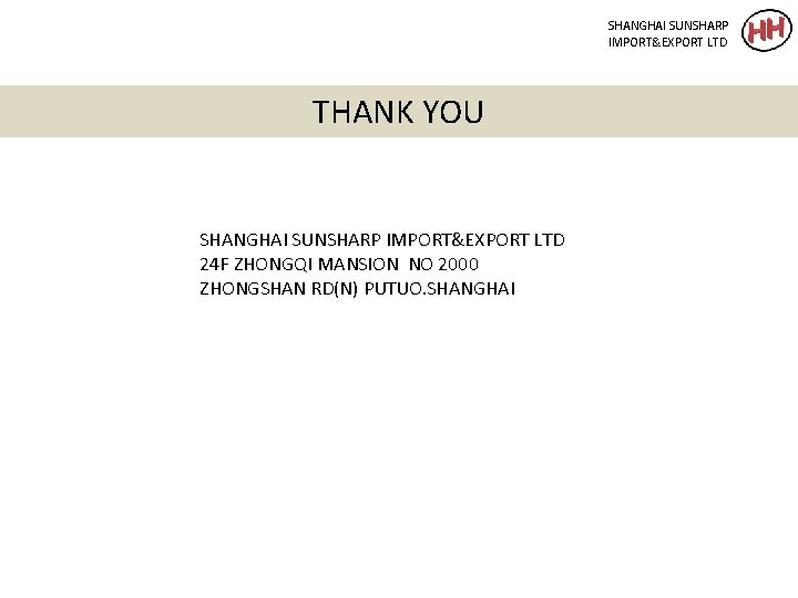 SHANGHAI SUNSHARP IMPORT&EXPORT LTD THANK YOU SHANGHAI SUNSHARP IMPORT&EXPORT LTD 24 F ZHONGQI MANSION