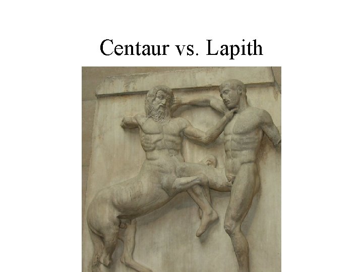 Centaur vs. Lapith 