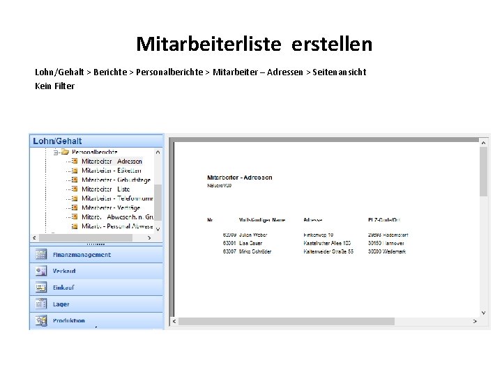 Mitarbeiterliste erstellen Lohn/Gehalt > Berichte > Personalberichte > Mitarbeiter – Adressen > Seitenansicht Kein