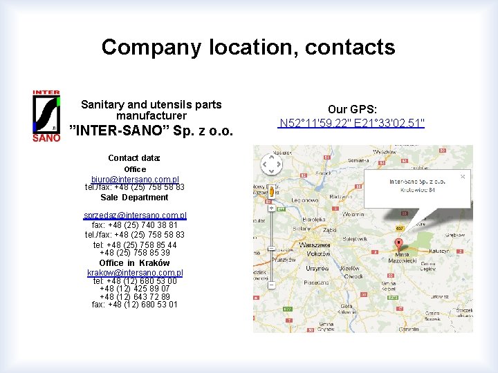 Company location, contacts Sanitary and utensils parts manufacturer ”INTER-SANO” Sp. z o. o. Contact